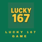Lucky167 Game